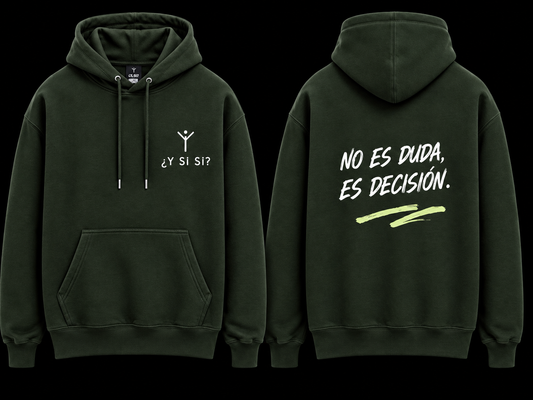 Sudadera No es Duda, es Decisión