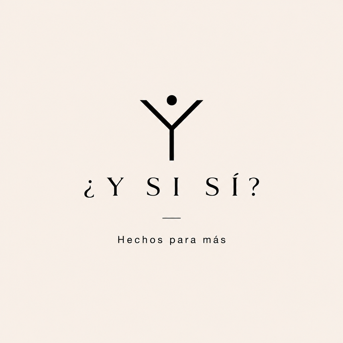 Y si sí?