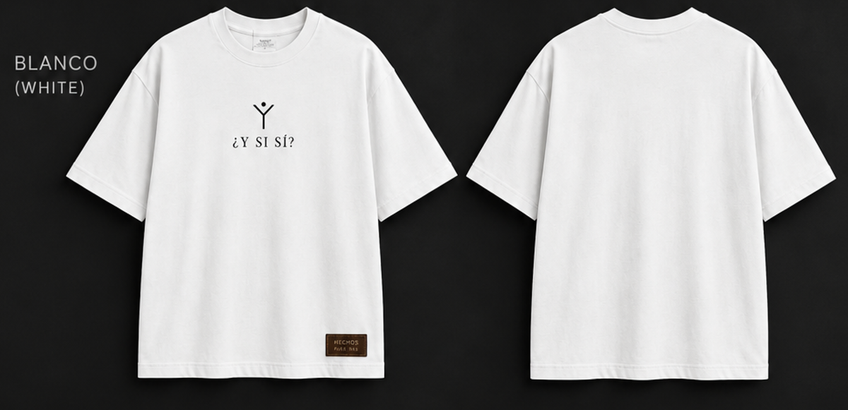 Playera Básica ¿Y Si Sí?