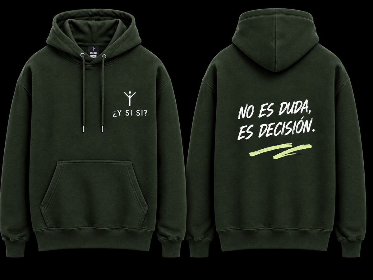 Sudadera No es Duda, es Decisión