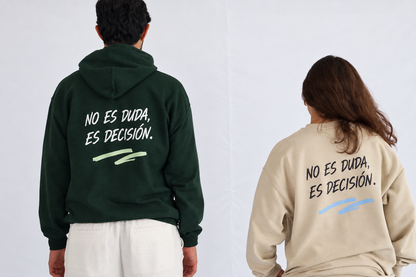 Sudadera No es Duda, es Decisión